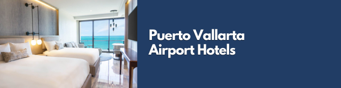 Puerto Vallarta Airport Hotels