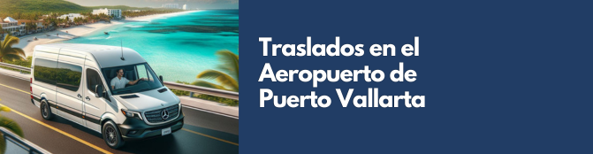 Traslados Aeropuerto de Puerto Vallarta